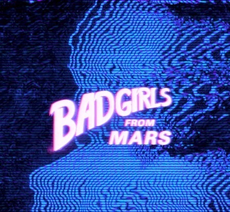 NoLyrics Bad Girls From Mars WAV MiDi